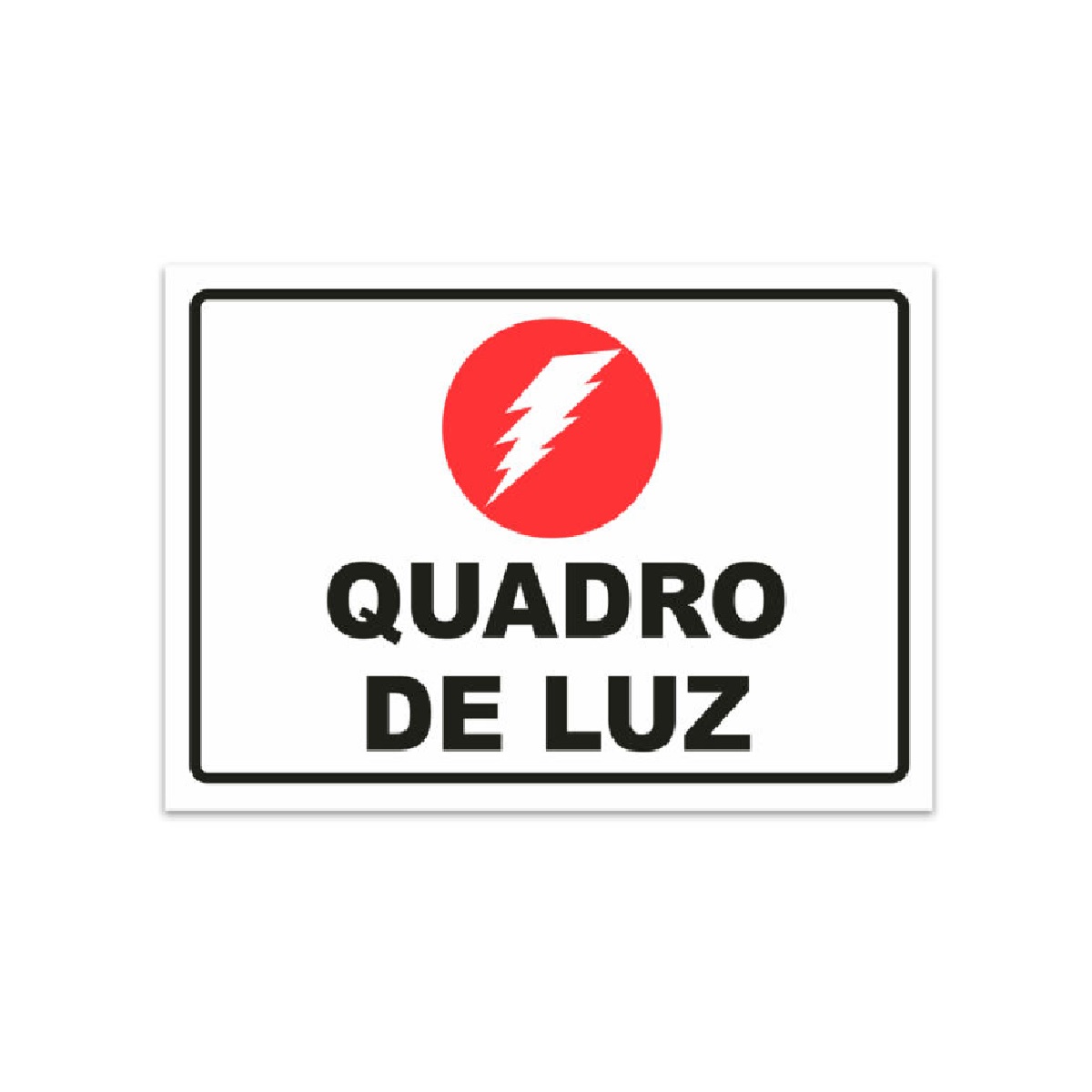 PLACA SINAL QUADRO DE LUZ 15X20