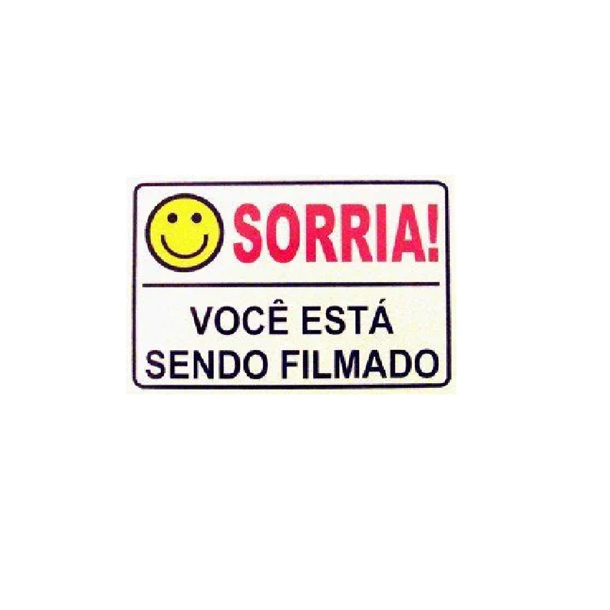 PLACA SINAL P/CAMERA SORRIA 180X120MM